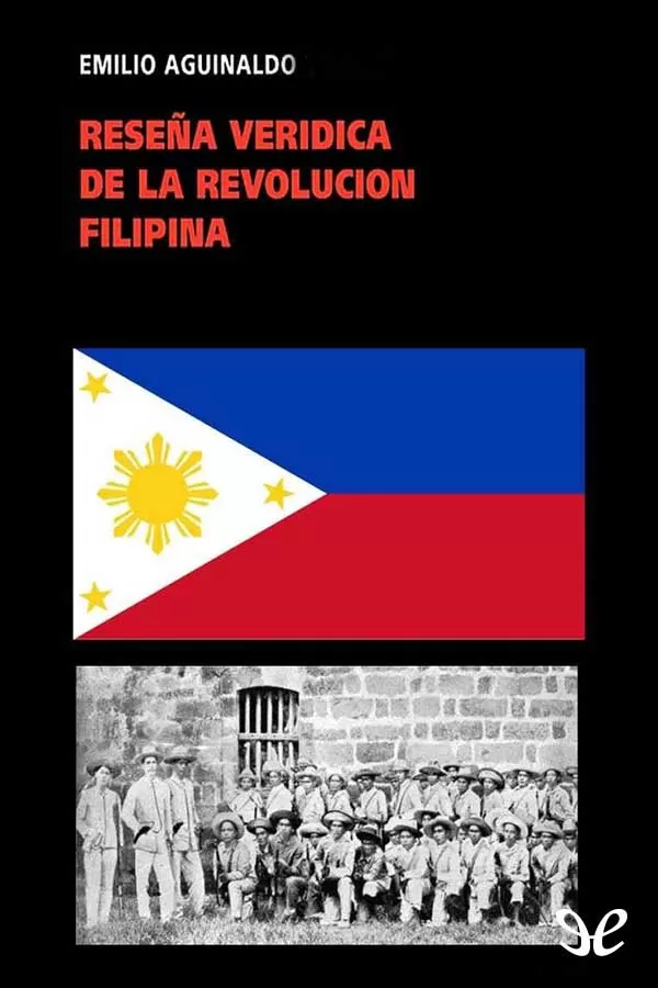 Aguinaldo, Emilio - Resea verdica de la Revolucin Filipina