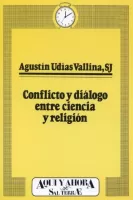 Conflicto y diálogo entre ciencia y religión