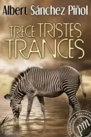 Trece tristes trances