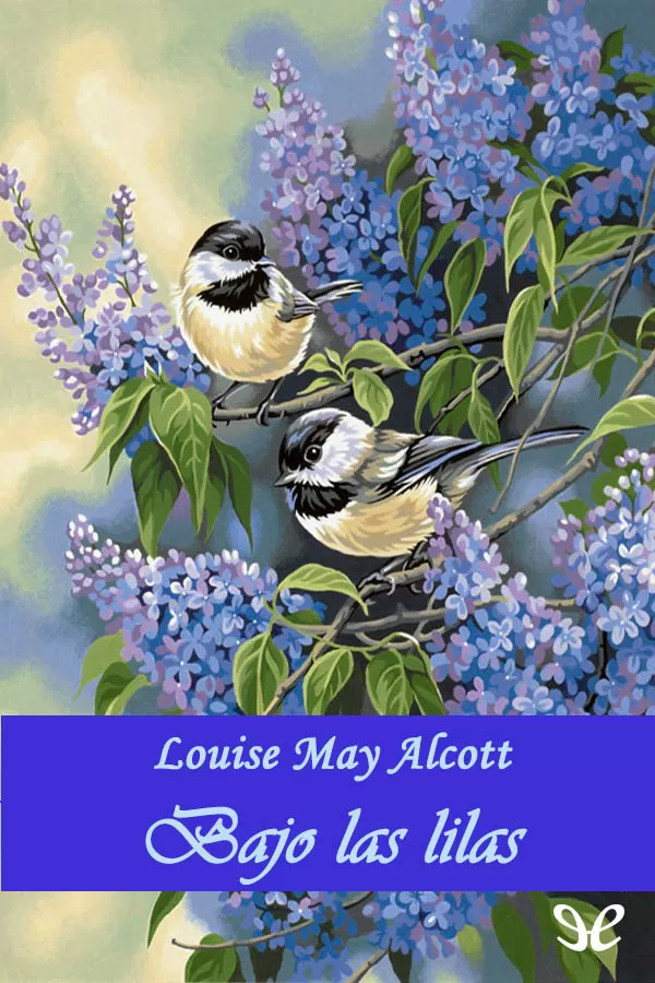 tapa de Alcott, Louisa M. - Bajo las lilas