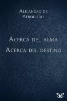 Acerca del alma & Acerca del destino