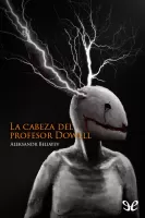 La cabeza del profesor Dowell