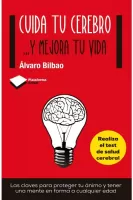 Cuida tu cerebro? Y mejora tu vida