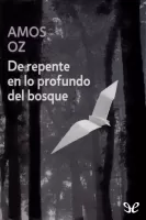 De repente en lo profundo del bosque