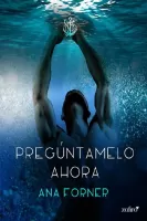 Pregúntamelo ahora