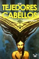 Los tejedores de cabellos