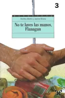 No te laves las manos, Flanagan