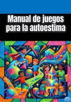 Manual de juegos para la autoestima en los niños