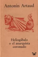 Heliogábalo o el anarquista coronado