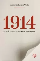 1914. El año que cambió la Historia