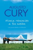 Nunca renuncies a tus sueños