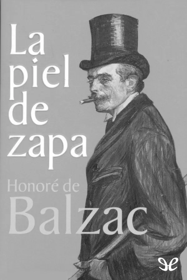 Balzac, Honorato de - La Piel de Zapa