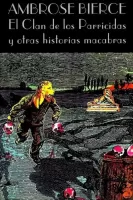El Clan de los Parricidas y otras historias macabras