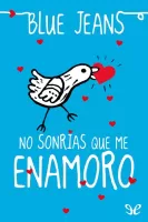 No sonrías que me enamoro