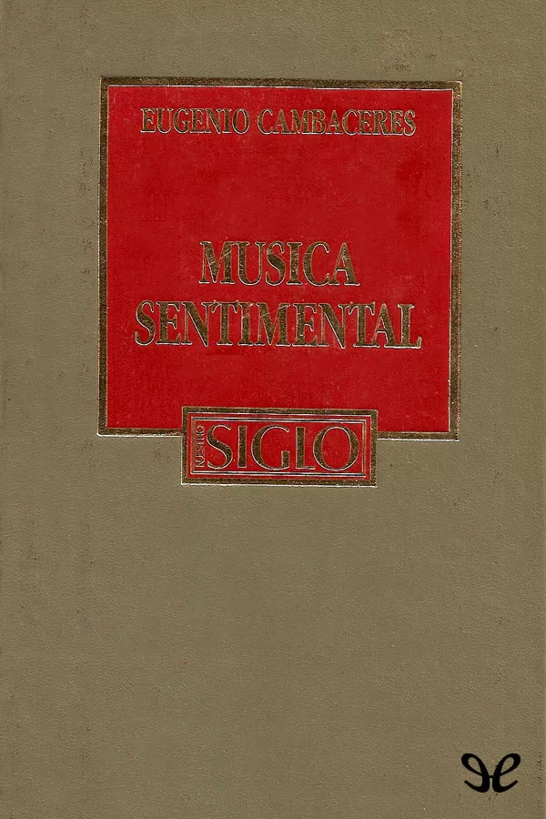 Cambaceres, Eugenio - Msica sentimental