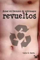Amar en tiempos de estómagos revueltos