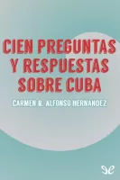Cien preguntas y respuestas sobre Cuba