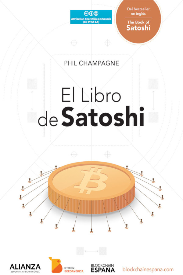 El libro de Satoshi La Colecci�n de Escritos del Creador de Bitcoin