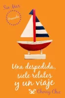Una despedida, siete relatos y un viaje 