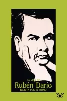 La vida de Ruben Dario escrita por el mismo