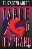 Tarde o temprano