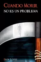 Cuando morir no es un problema