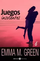 Juegos insolentes 6 