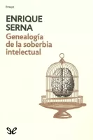 Genealogía de la soberbia intelectual