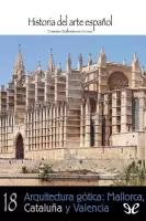Arquitectura gótica: Mallorca, Cataluña y Valencia