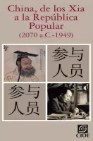 China, de los Xia a la República Popular (2070 a.C.-1949)