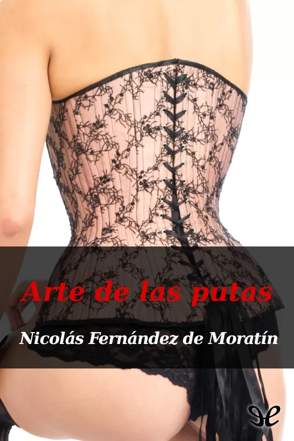 Fernndez de Moratn, Nicols - Arte de las putas