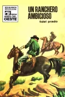 Un ranchero ambicioso