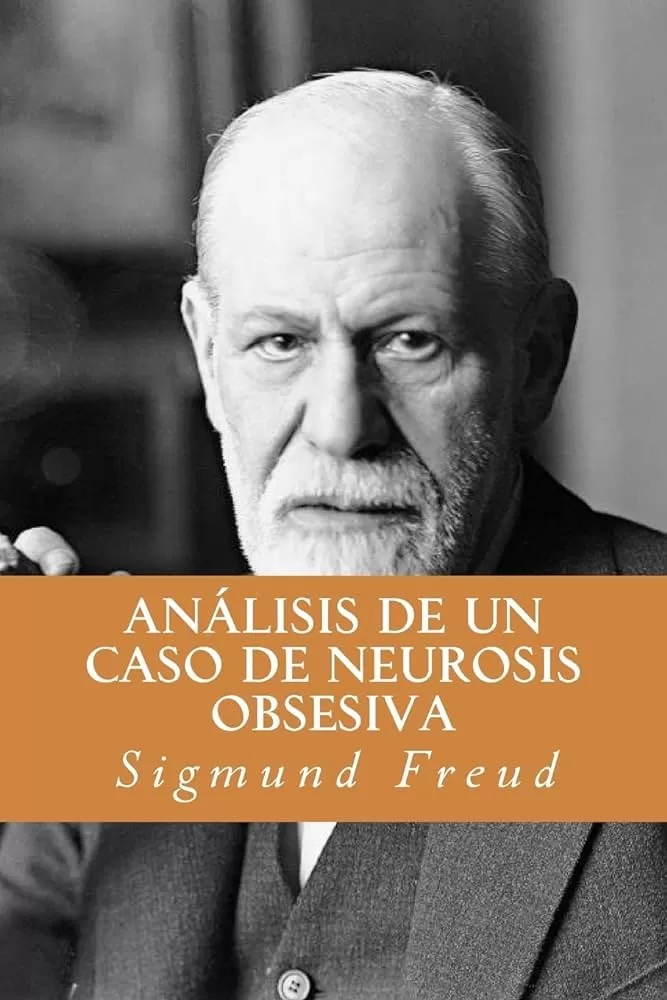 Freud, Sigmund - Anlisis de un caso de neurosis obsesiva (Caso el hombre de las ratas)