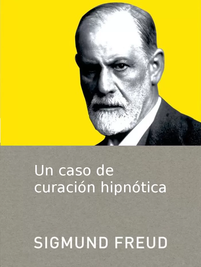 Freud, Sigmund - Caso de curacin hipntica