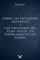 Sobre las facultades naturales - Las facultades del alma siguen los temperamentos del cuerpo