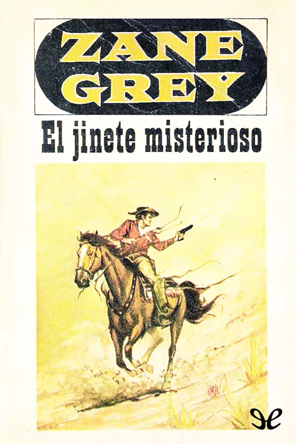 Grey, Zane - El Jinete misterioso