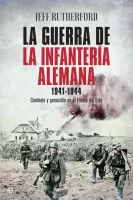 La guerra de la infantería alemana. 1941-1944
