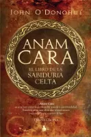 Anam Cara. Libro de la sabiduria celta 