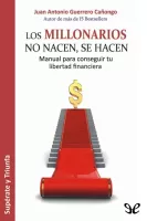 Los millonarios no nacen, se hacen 