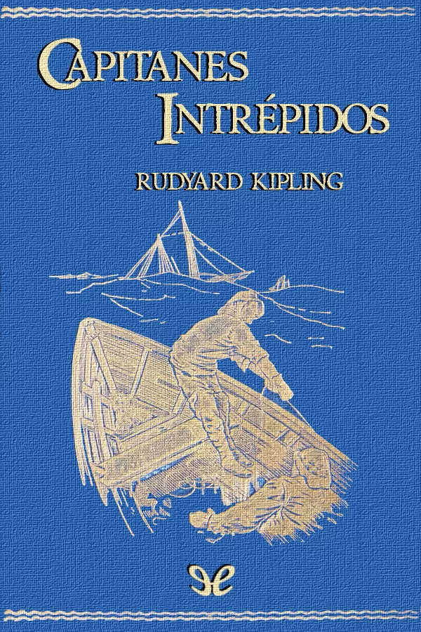 tapa de Kipling, Joseph Rudyard - Capitanes intrpidos