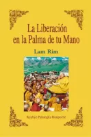 La liberación en la palma de tu mano (Lam Rim)