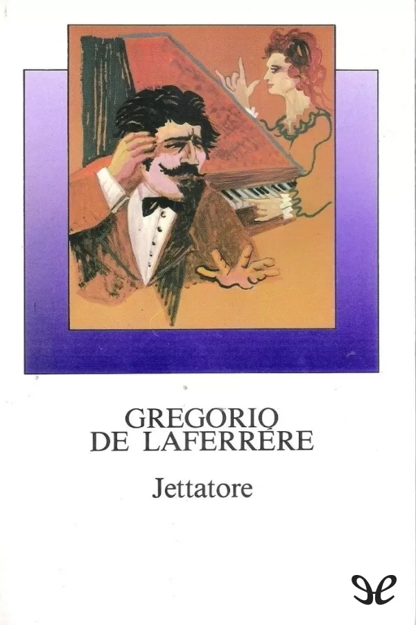 Laferrre, Gregorio de - Jettatore