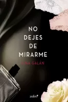 No dejes de mirarme