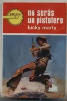 No serás un pistolero