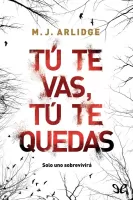 Tú te vas, tú te quedas