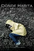 Donde habita el miedo
