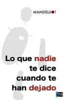 Lo que nadie te dice cuando te han dejado