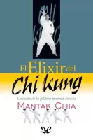 El Elixir del Chi Kung 