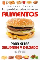 Lo que debes saber sobre los alimentos para estar saludable y delgado