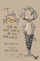 Judy Moody esta de mal humor de muy mal humor
